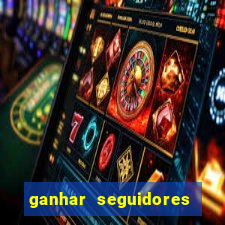 ganhar seguidores instagram gratis